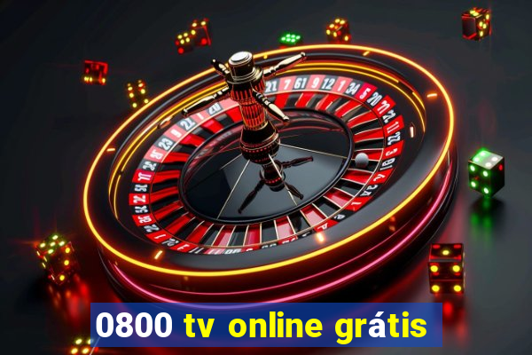 0800 tv online grátis